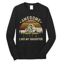 Awesome Like My Daughter Vintage FatherS Day Funny Dad Long Sleeve Shirt