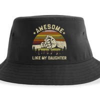 Awesome Like My Daughter Vintage FatherS Day Funny Dad Sustainable Bucket Hat