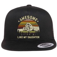 Awesome Like My Daughter Vintage FatherS Day Funny Dad Flat Bill Trucker Hat