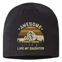 Awesome Like My Daughter Vintage FatherS Day Funny Dad Sustainable Beanie