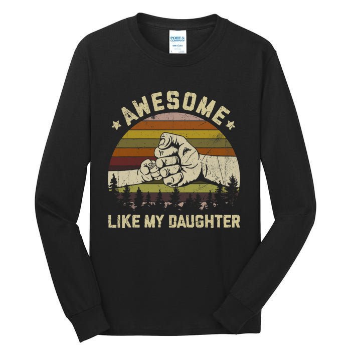 Awesome Like My Daughter Vintage FatherS Day Funny Dad Tall Long Sleeve T-Shirt