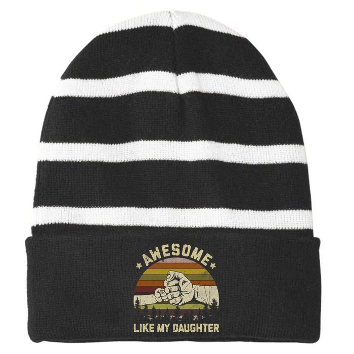 Awesome Like My Daughter Vintage FatherS Day Funny Dad Striped Beanie with Solid Band