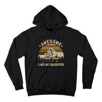 Awesome Like My Daughter Vintage FatherS Day Funny Dad Tall Hoodie