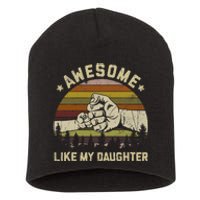 Awesome Like My Daughter Vintage FatherS Day Funny Dad Short Acrylic Beanie