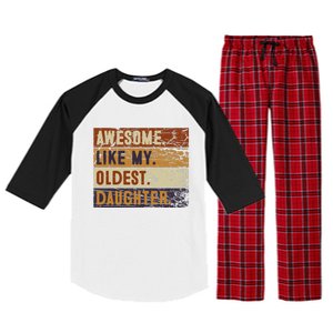 Awesome Like My Oldest Daughter Funny FatherS Day Raglan Sleeve Pajama Set