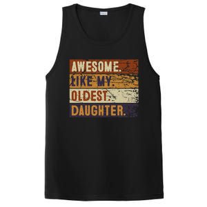 Awesome Like My Oldest Daughter Funny FatherS Day PosiCharge Competitor Tank