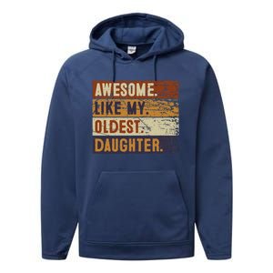 Awesome Like My Oldest Daughter Funny FatherS Day Performance Fleece Hoodie