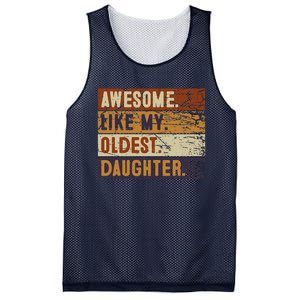 Awesome Like My Oldest Daughter Funny FatherS Day Mesh Reversible Basketball Jersey Tank