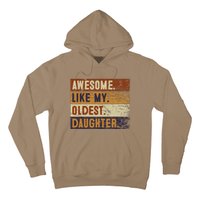 Awesome Like My Oldest Daughter Funny FatherS Day Hoodie