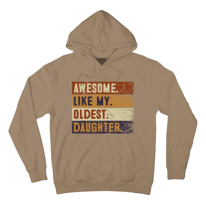 Awesome Like My Oldest Daughter Funny FatherS Day Hoodie