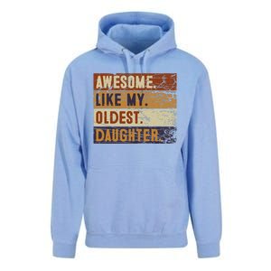 Awesome Like My Oldest Daughter Funny FatherS Day Unisex Surf Hoodie