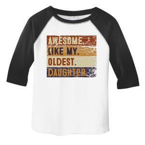 Awesome Like My Oldest Daughter Funny FatherS Day Toddler Fine Jersey T-Shirt