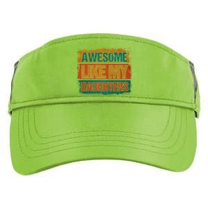 Awesome Like My Daughters Funny Gift Funny Fathers Day Dad Funny Gift Adult Drive Performance Visor