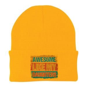 Awesome Like My Daughters Funny Gift Funny Fathers Day Dad Funny Gift Knit Cap Winter Beanie