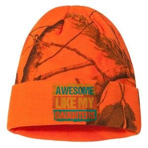 Awesome Like My Daughters Funny Gift Funny Fathers Day Dad Funny Gift Kati Licensed 12" Camo Beanie