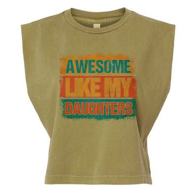 Awesome Like My Daughters Funny Gift Funny Fathers Day Dad Funny Gift Garment-Dyed Women's Muscle Tee