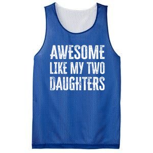 Awesome Like My Two Daughters Gift Mesh Reversible Basketball Jersey Tank