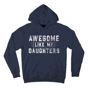 Awesome Like My Daughter Father's Day Men Funny Gift Hoodie