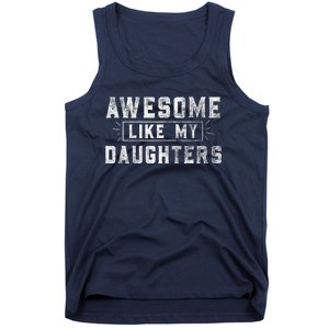 Awesome Like My Daughter Father's Day Men Funny Gift Tank Top