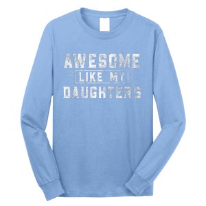 Awesome Like My Daughter Father's Day Men Funny Gift Long Sleeve Shirt