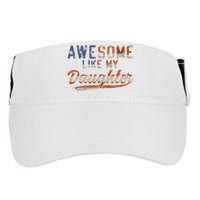 Awesome Like My Daughter Adult Drive Performance Visor