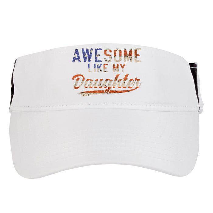 Awesome Like My Daughter Adult Drive Performance Visor