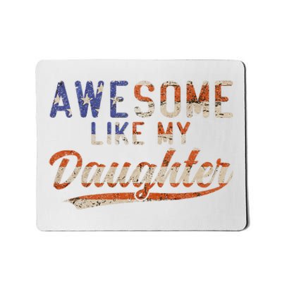 Awesome Like My Daughter Mousepad