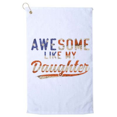 Awesome Like My Daughter Platinum Collection Golf Towel