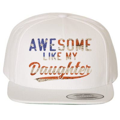 Awesome Like My Daughter Wool Snapback Cap