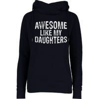 Awesome Like My Daughters Fathers Day Birthday Christmas Womens Funnel Neck Pullover Hood