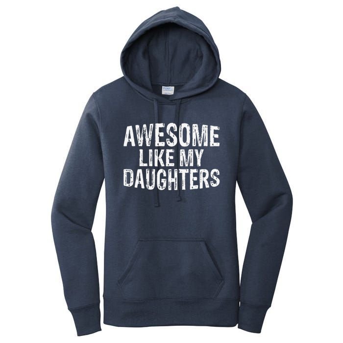 Awesome Like My Daughters Fathers Day Birthday Christmas Women's Pullover Hoodie