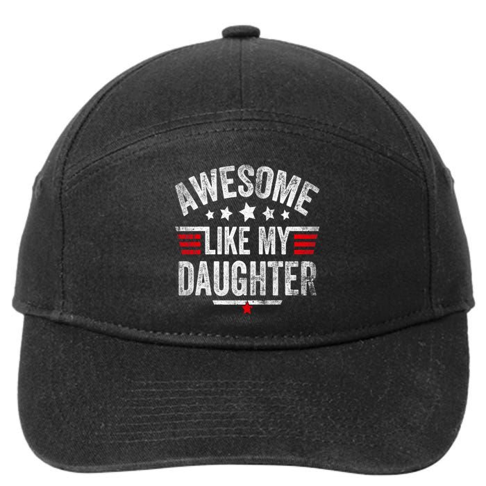 Awesome Like My Daughter Vintage Funny Dad Fathers Day 7-Panel Snapback Hat