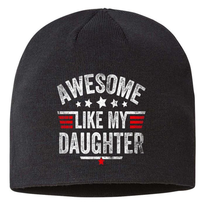 Awesome Like My Daughter Vintage Funny Dad Fathers Day Sustainable Beanie