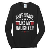 Awesome Like My Daughter Vintage Funny Dad Fathers Day Tall Long Sleeve T-Shirt