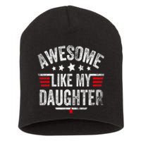 Awesome Like My Daughter Vintage Funny Dad Fathers Day Short Acrylic Beanie