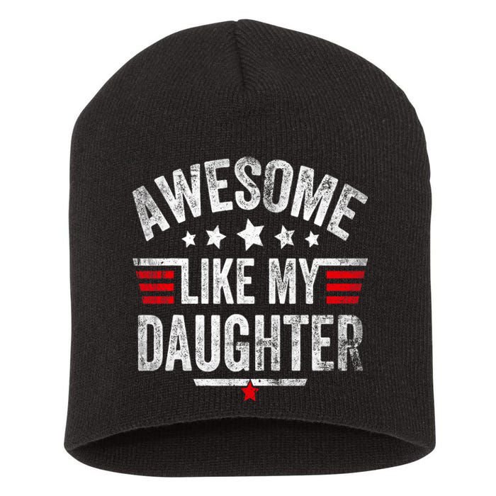 Awesome Like My Daughter Vintage Funny Dad Fathers Day Short Acrylic Beanie