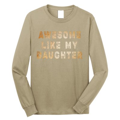 Awesome Like My Daughter Giftsfunny Fathers Day Dad Long Sleeve Shirt