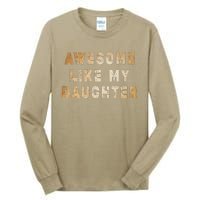 Awesome Like My Daughter Giftsfunny Fathers Day Dad Tall Long Sleeve T-Shirt