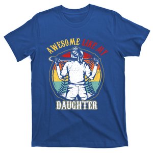 Awesome Like My Daughter Funny Gift For Baseball Dad Gift T-Shirt