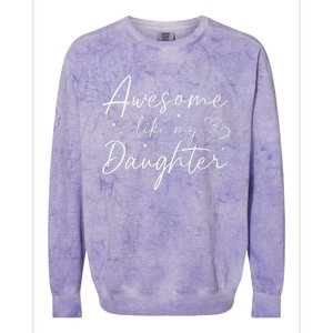 Awesome Like My Daughter For Mom Mama Women Colorblast Crewneck Sweatshirt