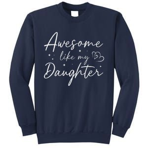 Awesome Like My Daughter For Mom Mama Women Sweatshirt