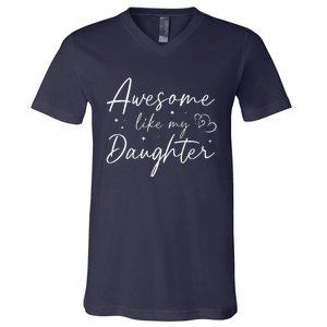 Awesome Like My Daughter For Mom Mama Women V-Neck T-Shirt