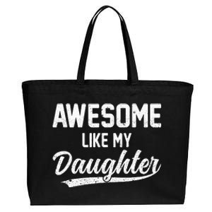 Awesome Like My Daughter Funny Fathers Day Cotton Canvas Jumbo Tote