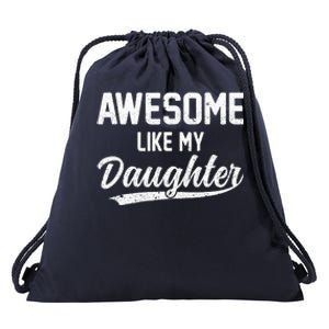 Awesome Like My Daughter Funny Fathers Day Drawstring Bag