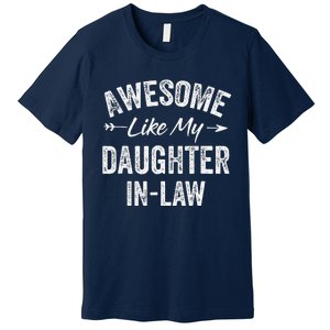 Awesome Like My Daughter In Law FatherS & MotherS Day Premium T-Shirt