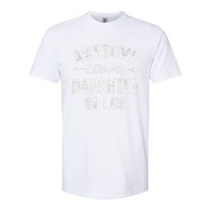 Awesome Like My Daughter In Law FatherS & MotherS Day Softstyle CVC T-Shirt