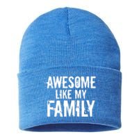 Awesome Like My Family Funny Fathers Day Gift Dad Joke Gift Sustainable Knit Beanie