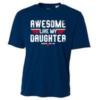 Awesome Like My Daughter Funny Fathers Day Dad Cooling Performance Crew T-Shirt