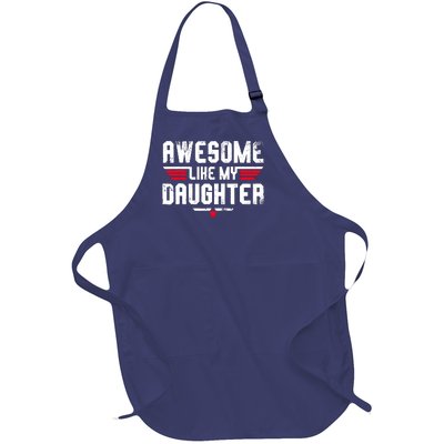 Awesome Like My Daughter Funny Fathers Day Dad Full-Length Apron With Pockets