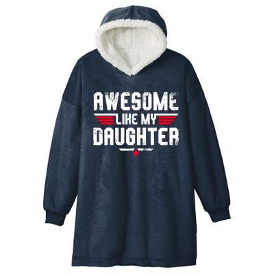 Awesome Like My Daughter Funny Fathers Day Dad Hooded Wearable Blanket